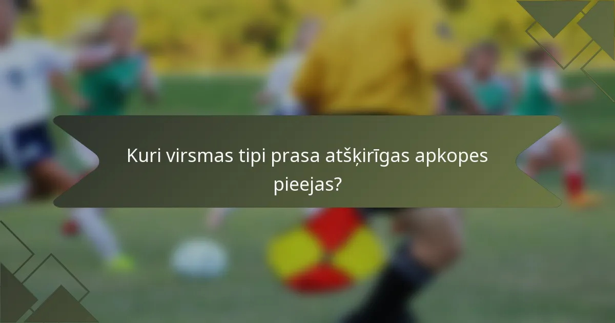 Kuri virsmas tipi prasa atšķirīgas apkopes pieejas?